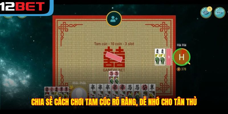 Chia sẻ cách chơi Tam Cúc rõ ràng, dễ nhớ cho tân thủ