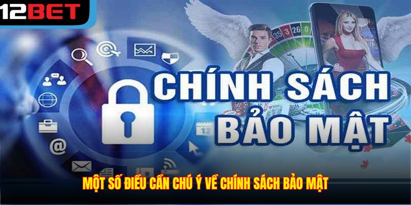 Một số điều cần lưu ý về bảo mật chính