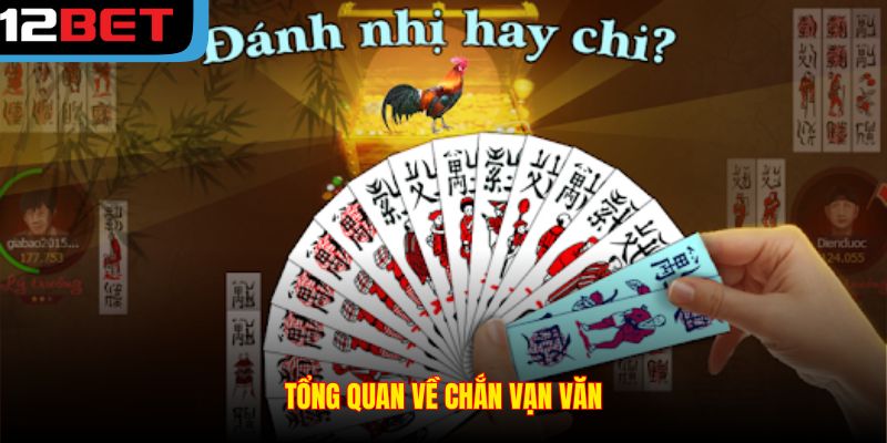Tổng quan về Chắn Vạn Văn
